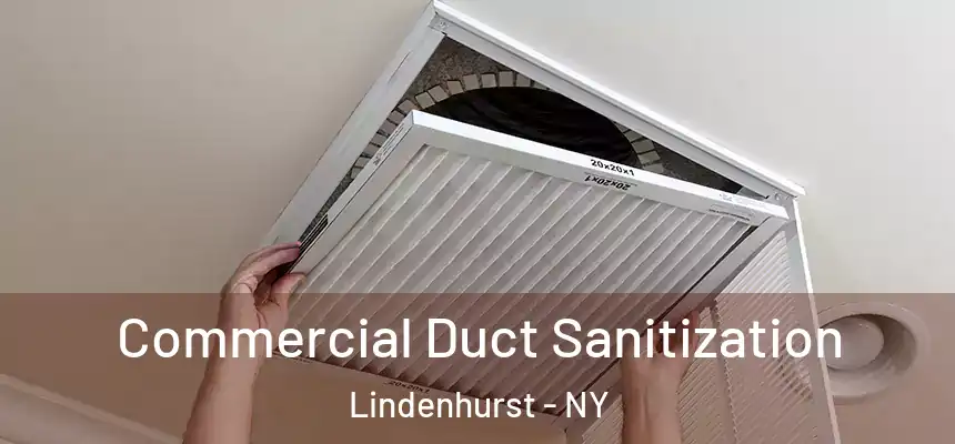  Commercial Duct Sanitization Lindenhurst - NY