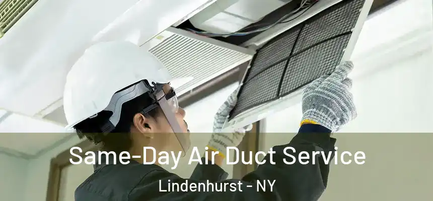  Same-Day Air Duct Service Lindenhurst - NY